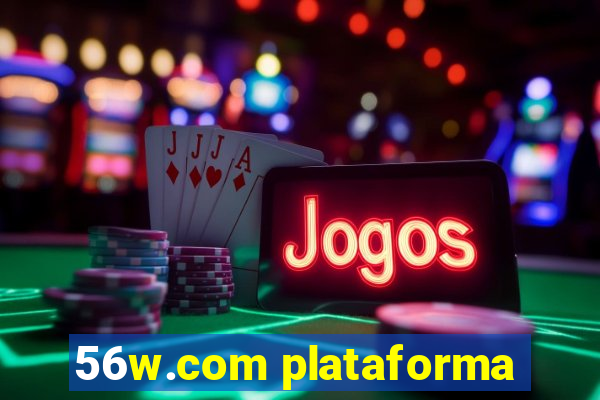 56w.com plataforma